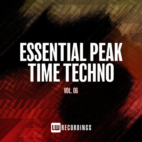 VA - Essential Peak Time Techno, Vol. 06 [LWEPTT06]